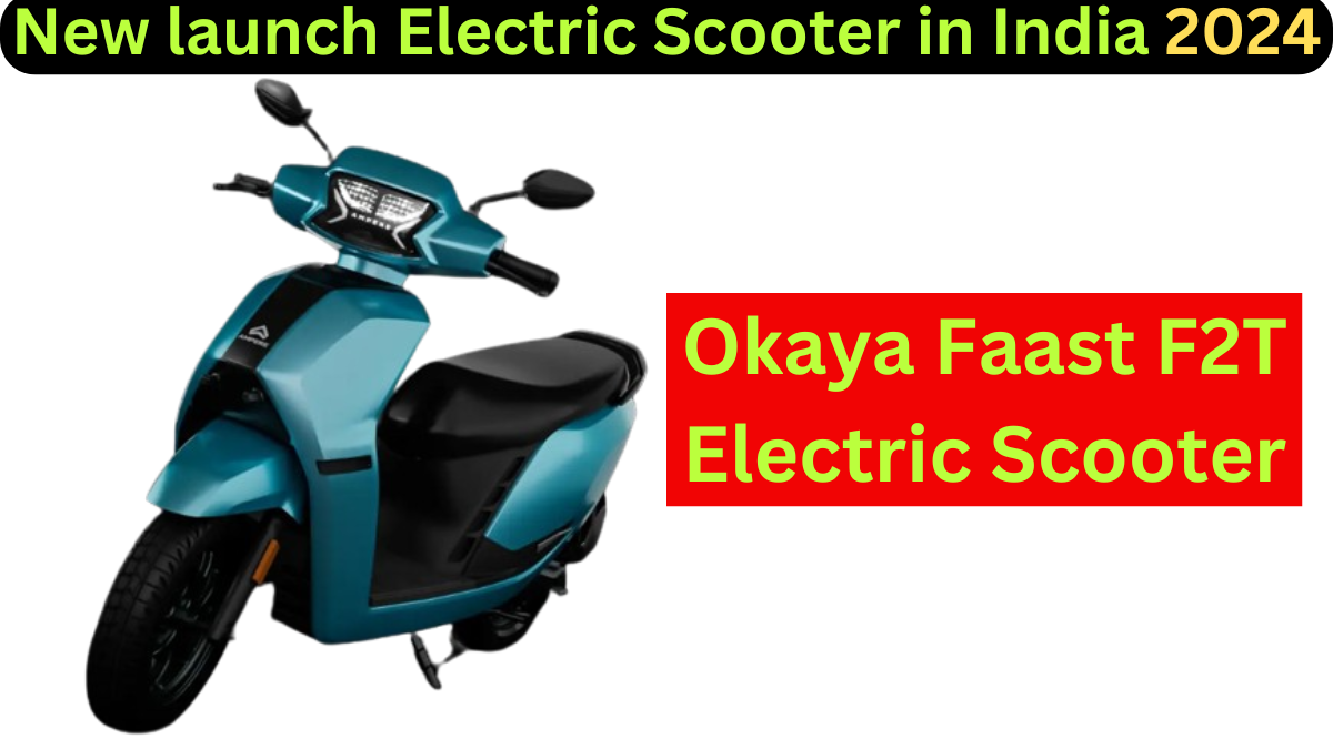 New launch Electric Scooter in India 2024