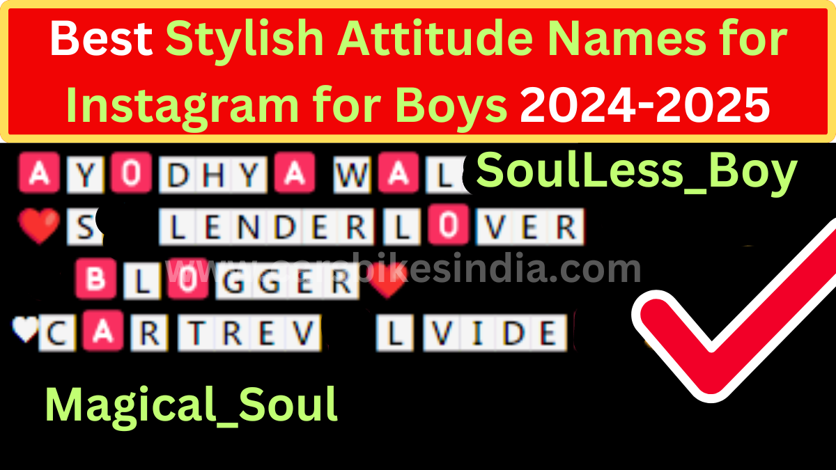 777+ Top & Best Stylish Attitude Names for Instagram for Boys 2024-2025