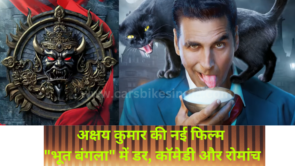 Bhoot Bangla Akshay Kumar