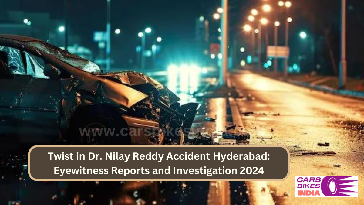 Twist in Dr. Nilay Reddy Accident Hyderabad: Eyewitness Reports and Investigation