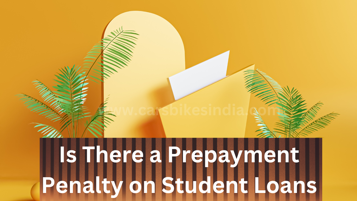 Is There a Prepayment Penalty on Student Loans