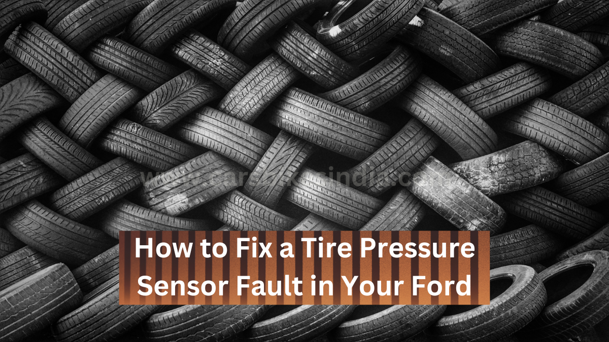 Tire Pressure Sensor Fault Ford