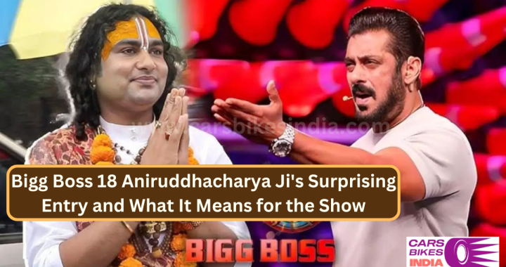 Bigg Boss 18 Aniruddhacharya Ji's Surprising Entry and What It Means for the Show