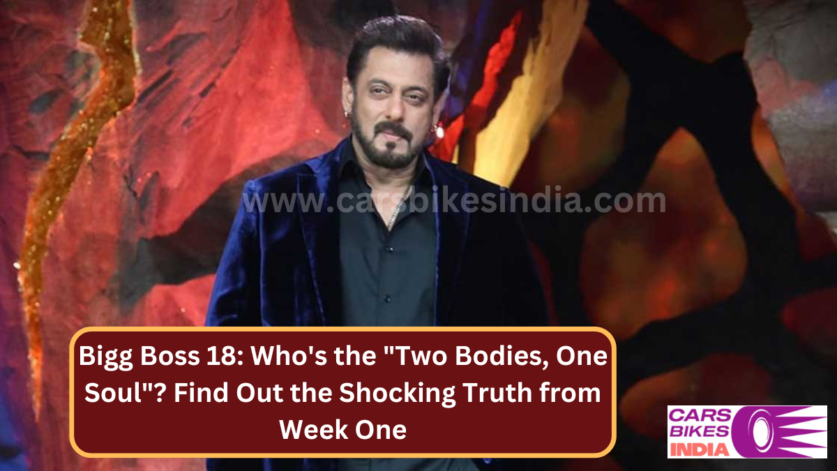 Bigg Boss 18: Who's the "Two Bodies, One Soul"? Find Out the Shocking Truth from Week One