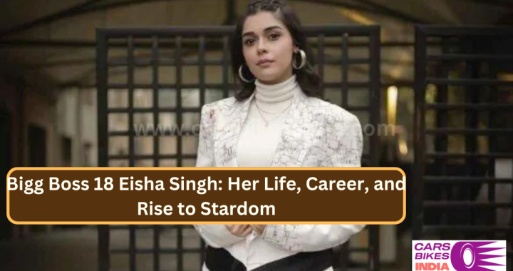 Bigg Boss 18 Eisha Singh: Her Life, Career, and Rise to Stardom