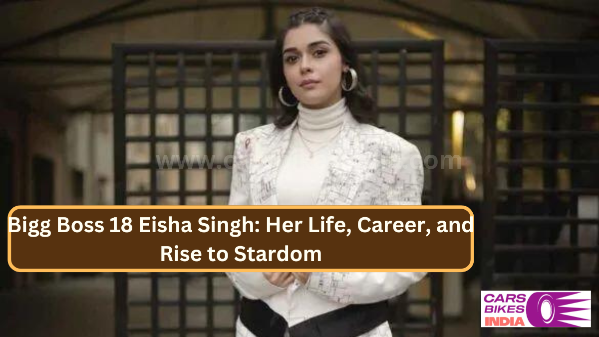 Bigg Boss 18 Eisha Singh: Her Life, Career, and Rise to Stardom