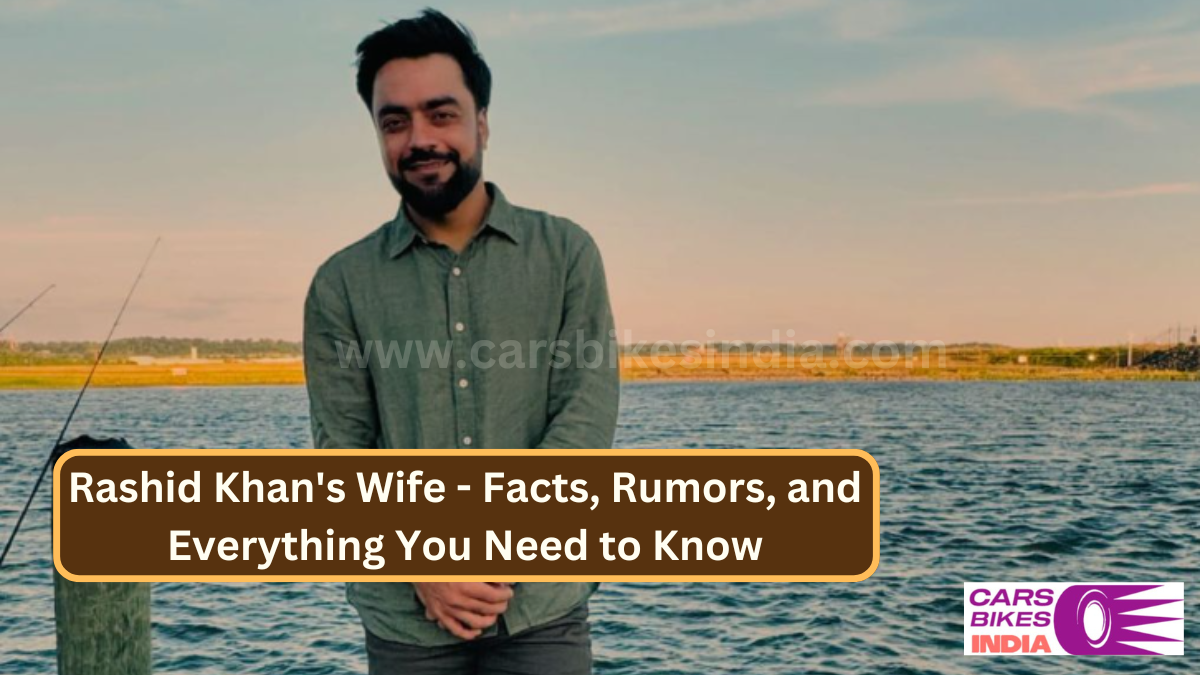 Rashid Khan's Wife - Facts, Rumors, and Everything You Need to Know