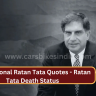 Motivational Ratan Tata Quotes - Ratan Tata Death Status