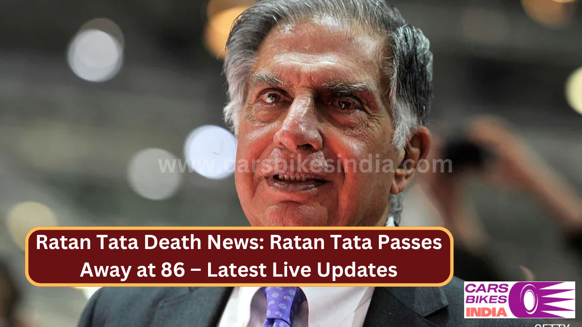 Ratan Tata Death News: Ratan Tata Passes Away at 86 – Latest Live Updates