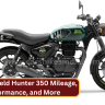 Royal Enfield Hunter 350 Mileage, Performance, and More