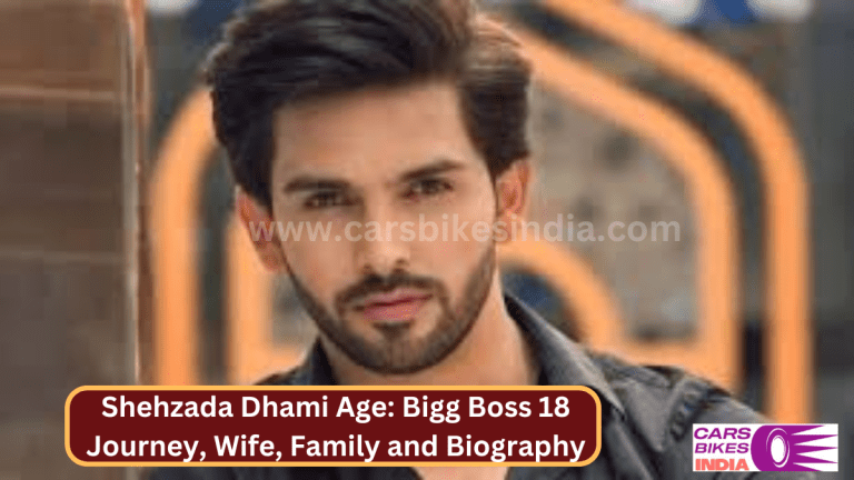 Shehzada Dhami Age: Bigg Boss 18 Journey, Wife, Family and Biography