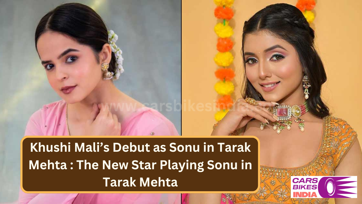 Khushi Mali’s Debut as Sonu in Tarak Mehta : The New Star Playing Sonu in Tarak Mehta