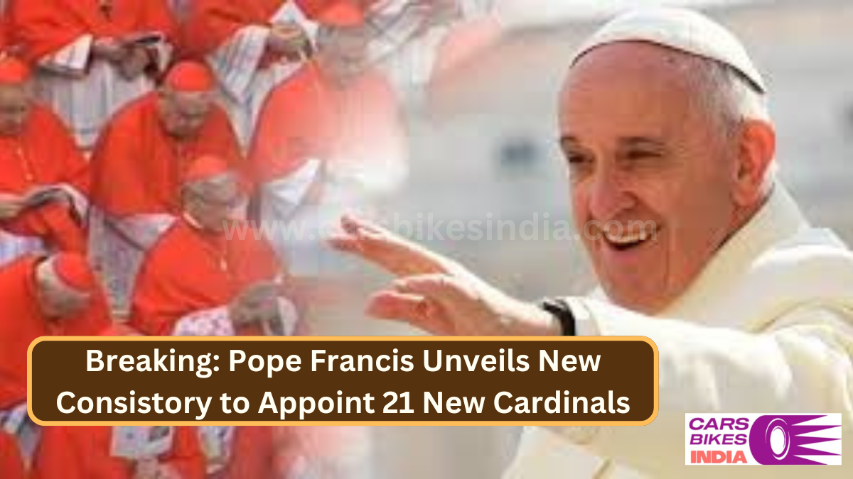 Breaking: Pope Francis Unveils New Consistory to Appoint 21 New Cardinals